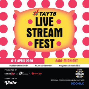 Bosan Di Rumah? Jangan Lewatkan #TAYTB Live Stream Fest