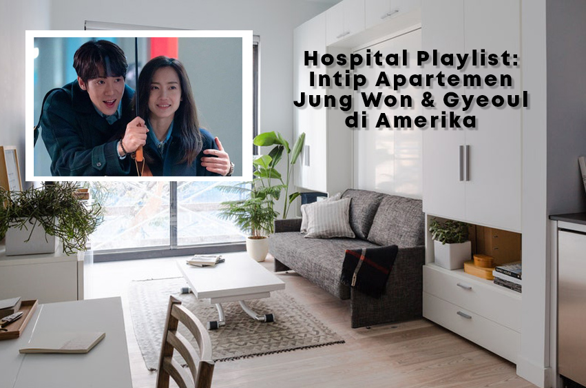 Hospital Playlist: Intip Apartemen Jung Won &#038; Gyeoul di US
