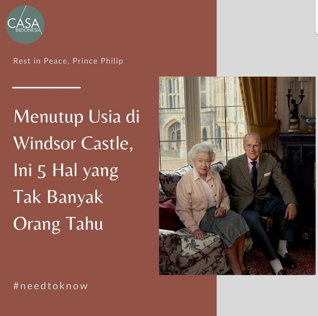 5 Fakta Pangeran Philip Meninggal di Windsor Castle